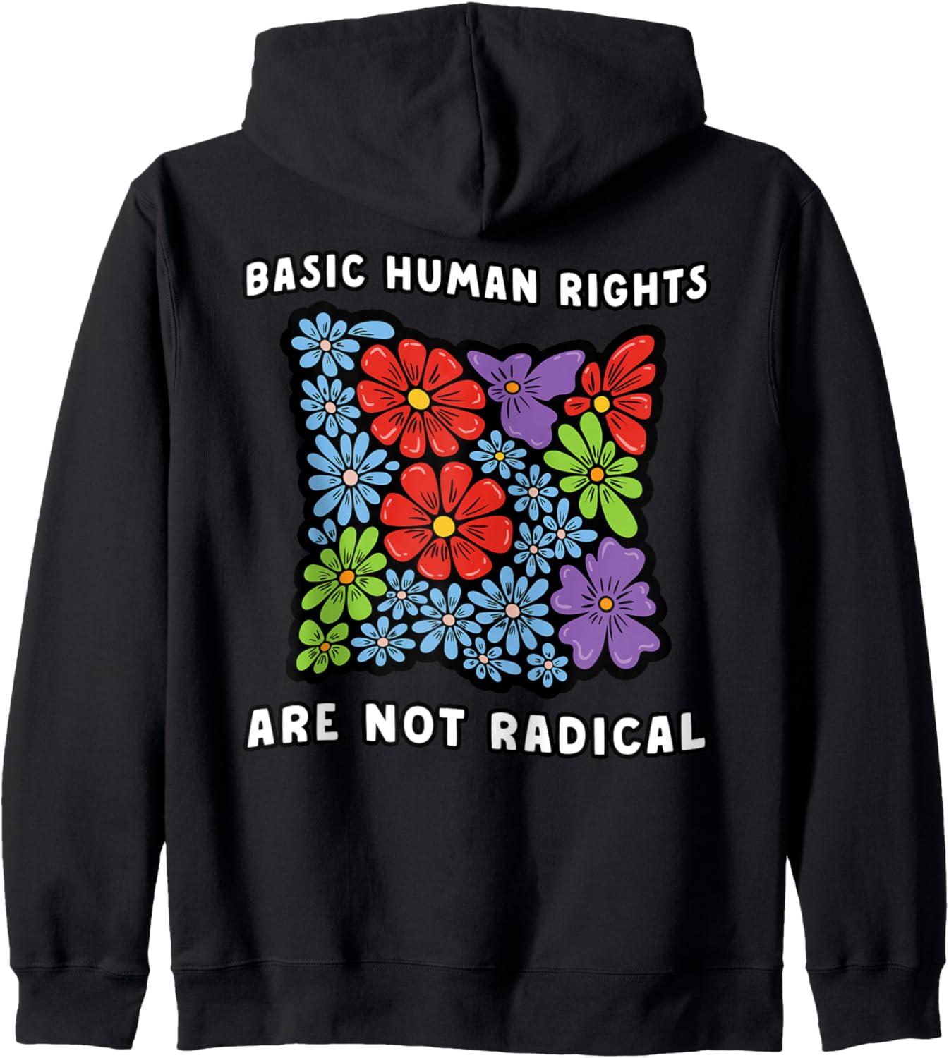 Basic Human Rights Not Radical Social Justice Equality Retro Zip Hoodie
