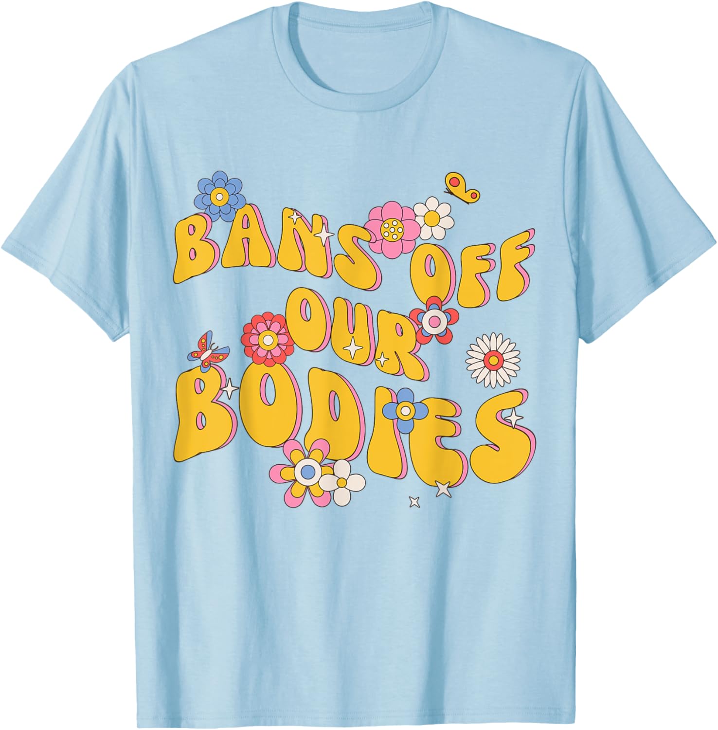 Bans Off Our Bodies Pro Choice Retro Feminist Women's Rights