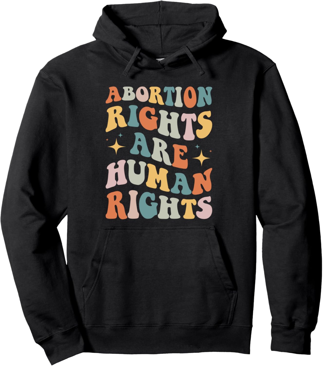Abortion Rights Are Human Rights Shirt Pro Choice Feminist Pullover Hoodie