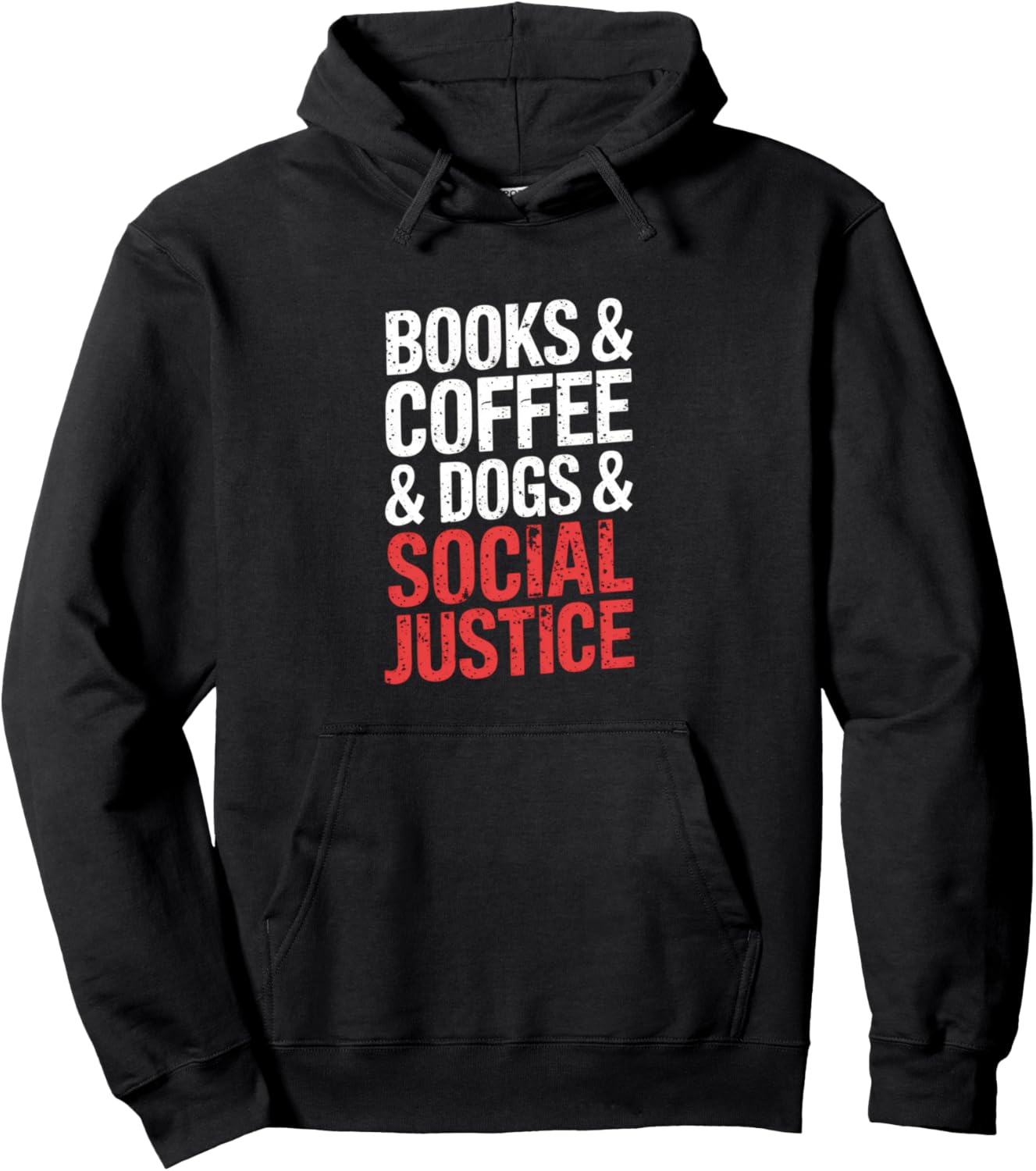 Books & Coffee & Dogs & Social Justice   Books Pullover Hoodie