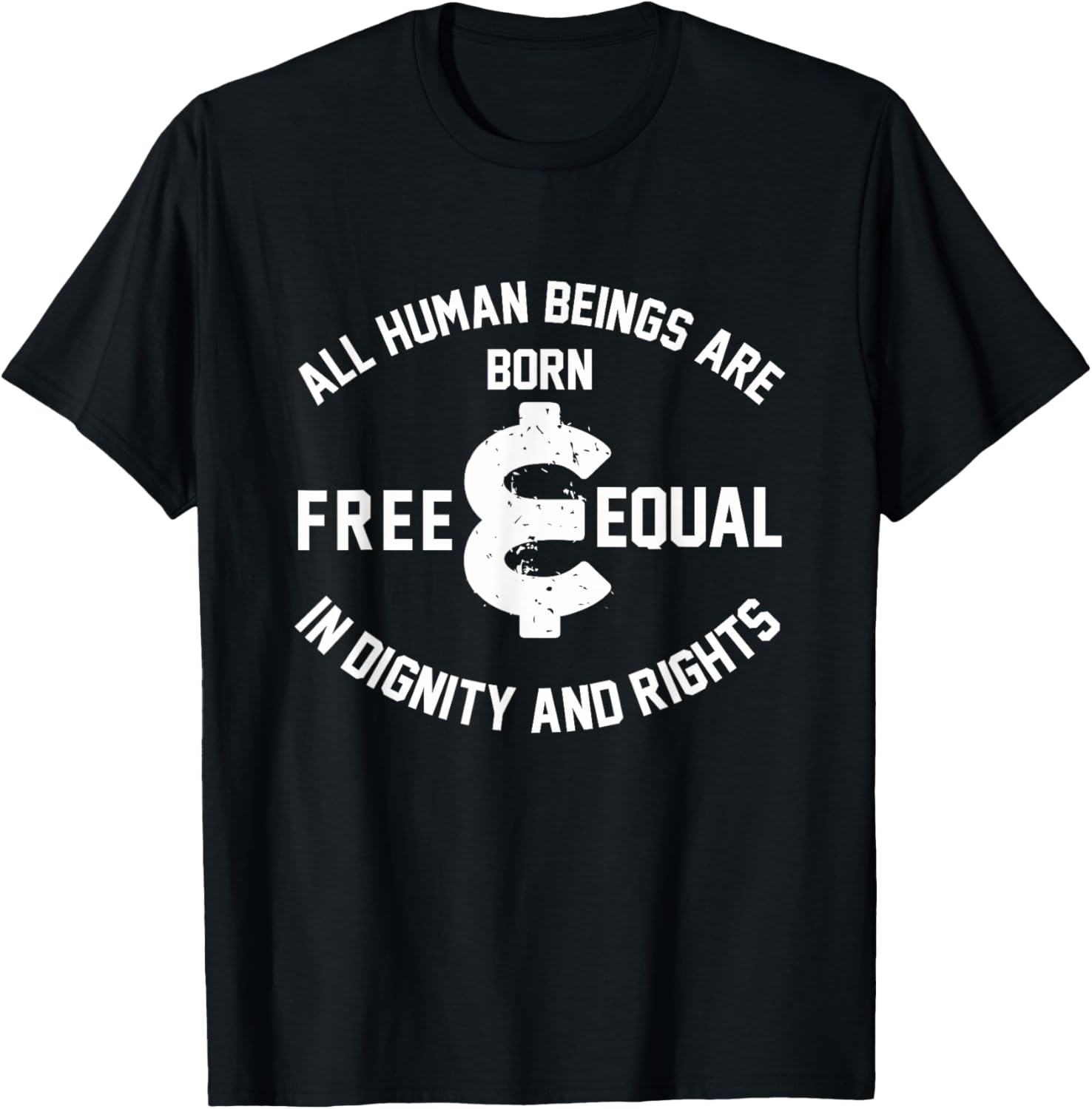 All Human Beings Are Born Free And Equal Human Rights Shirt