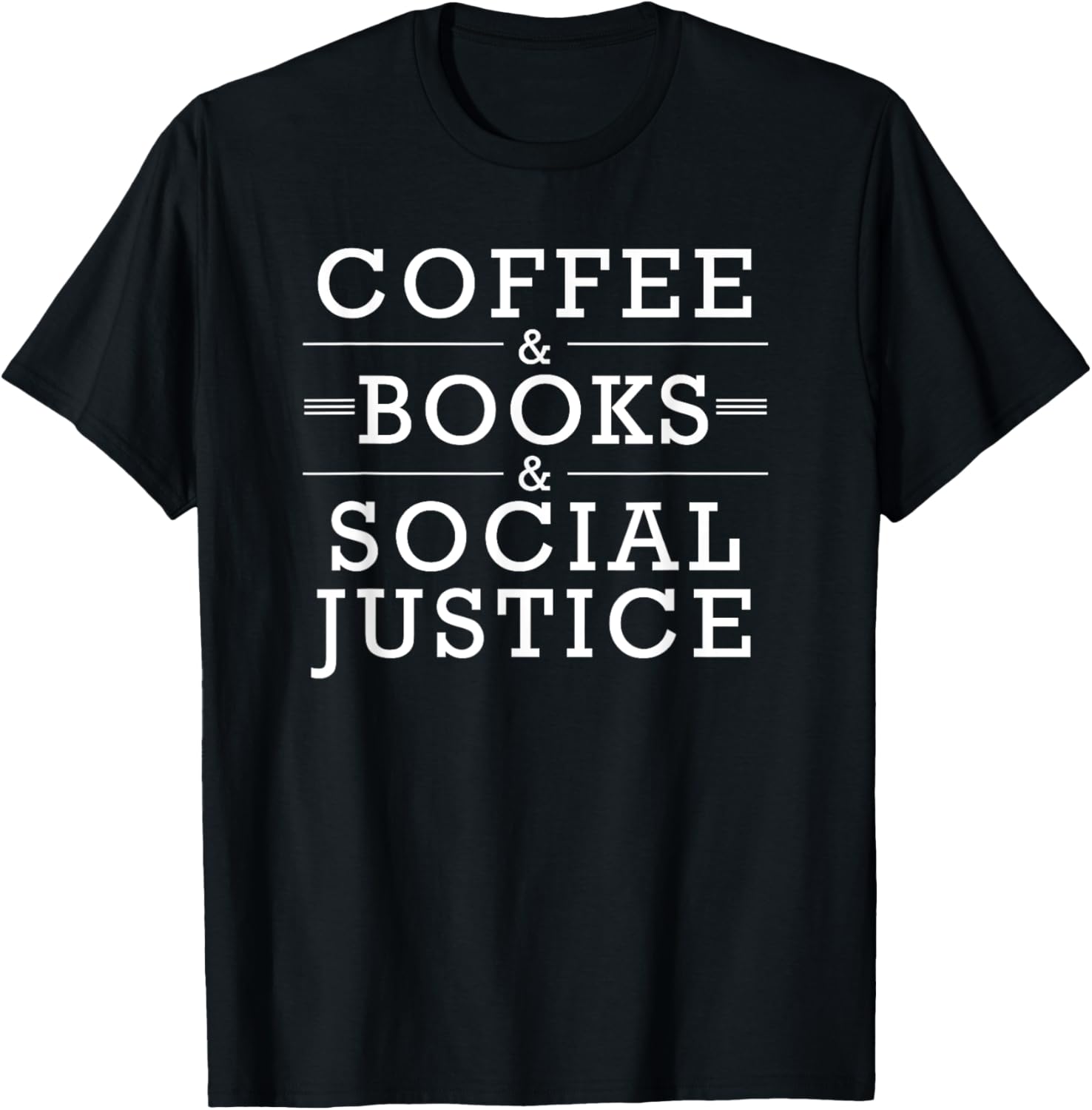 Coffee and Books and Social Justice Tshirt