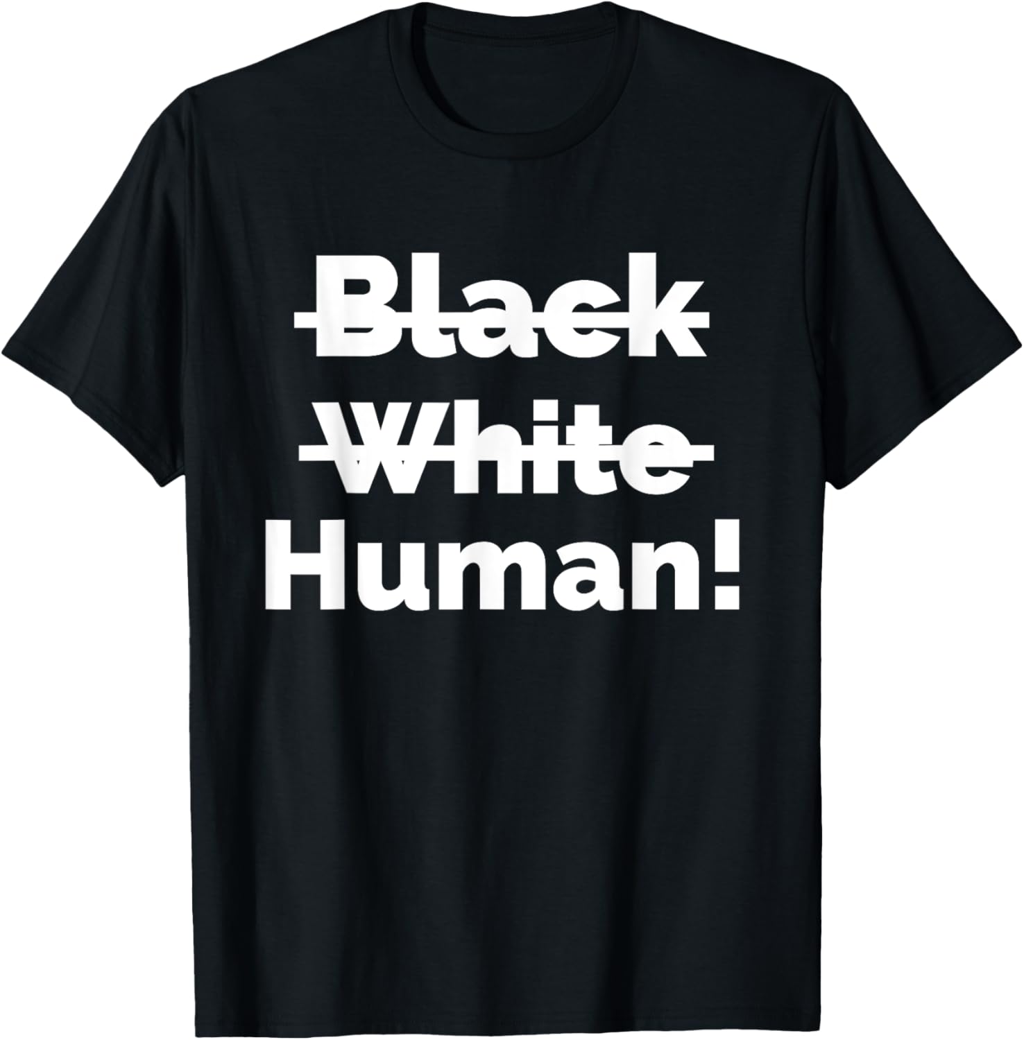 Black White Human Equal Rights T Shirt Mens womens