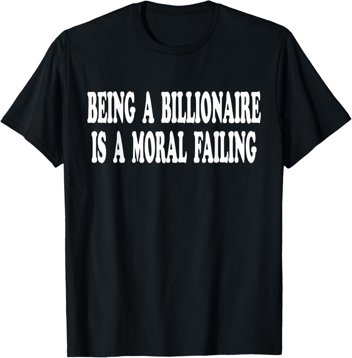 Being a Billionaire is a Moral Failing Social Justice Quote