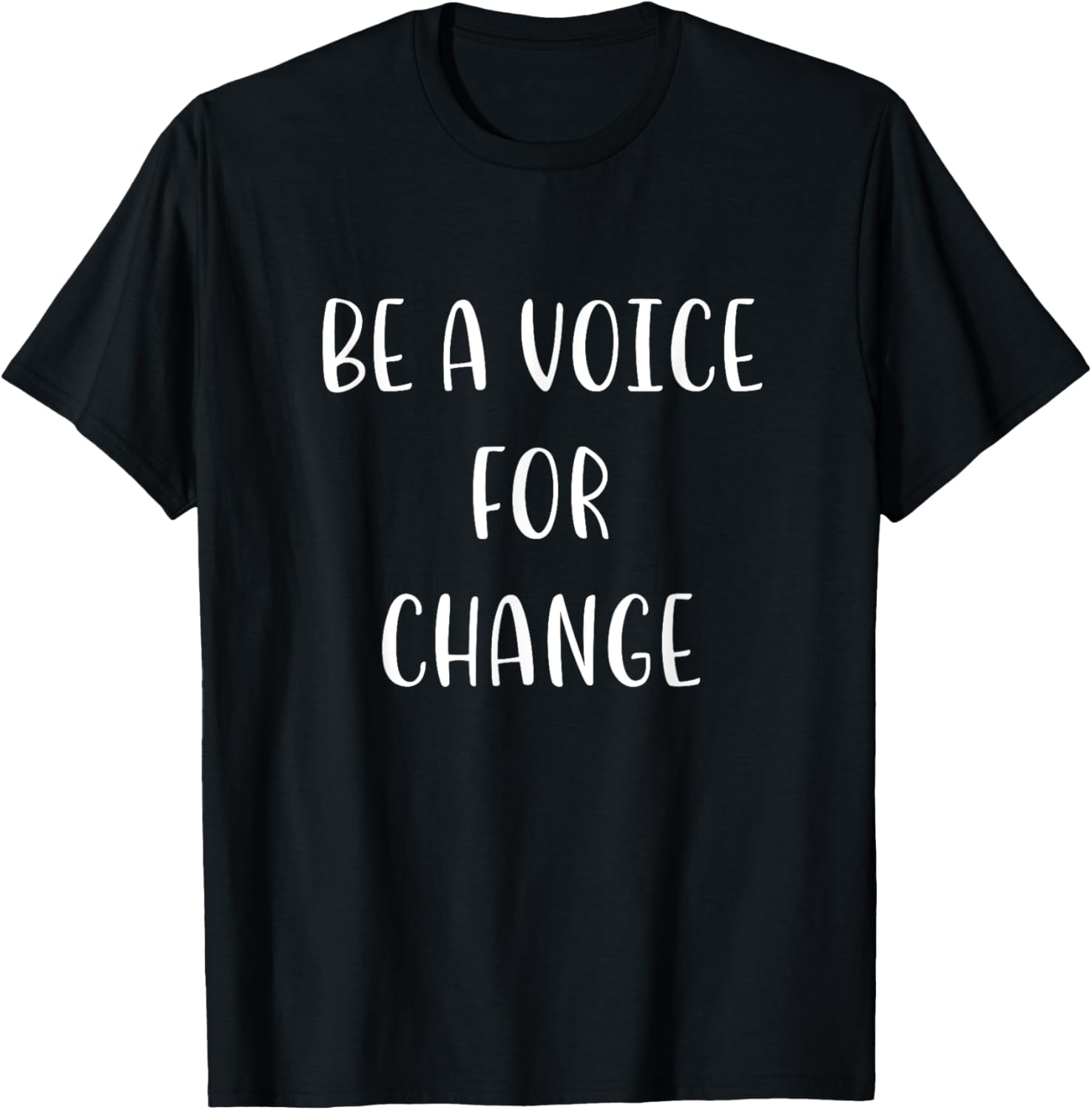 Be a Voice for Change Support Social Justice Statement