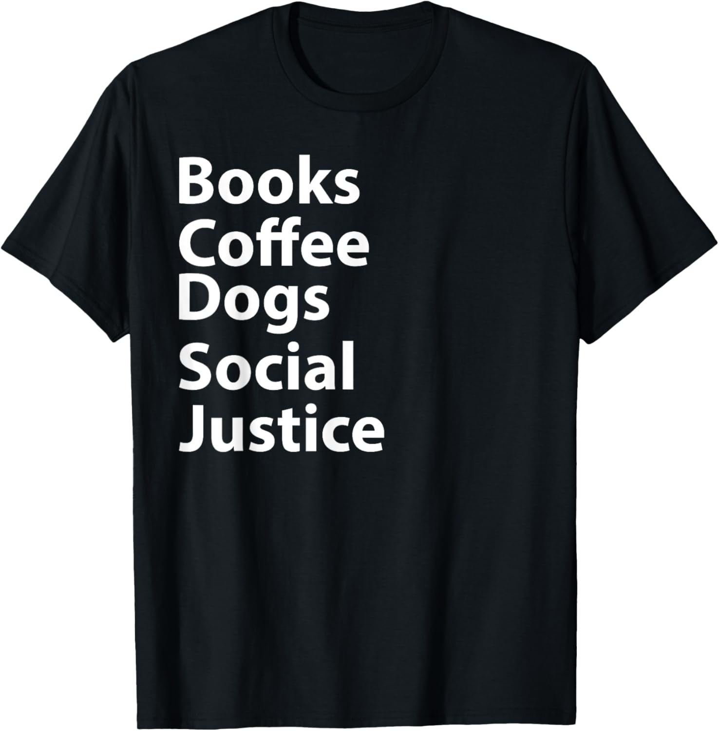 Books Coffee Dogs Social Justice Shirt Gifts