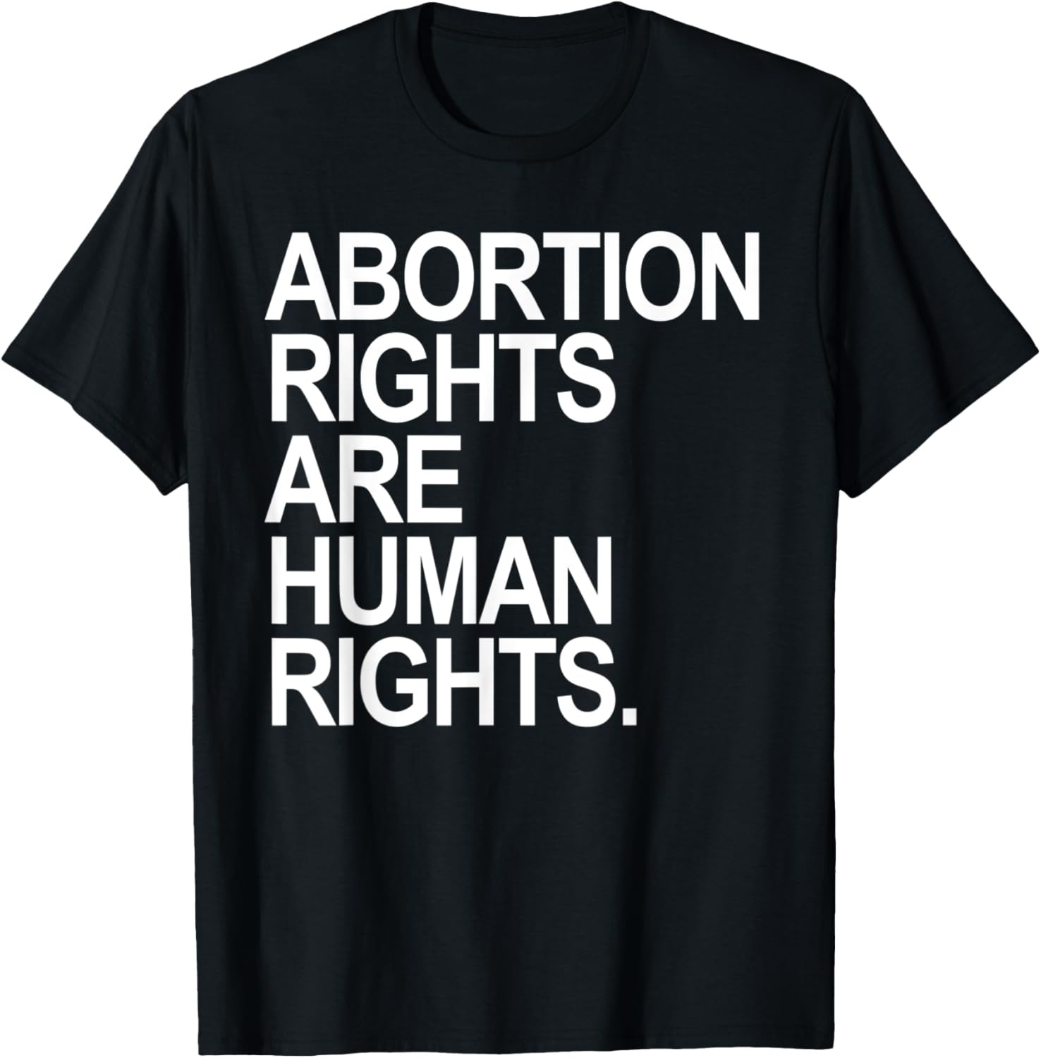 Abortion Rights are Human Rights   white
