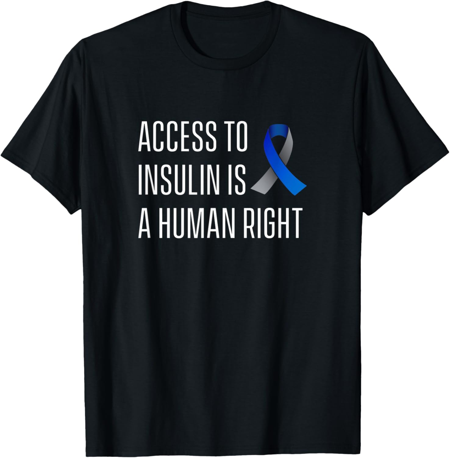 Access To Insulin Is A Human Right Shirt