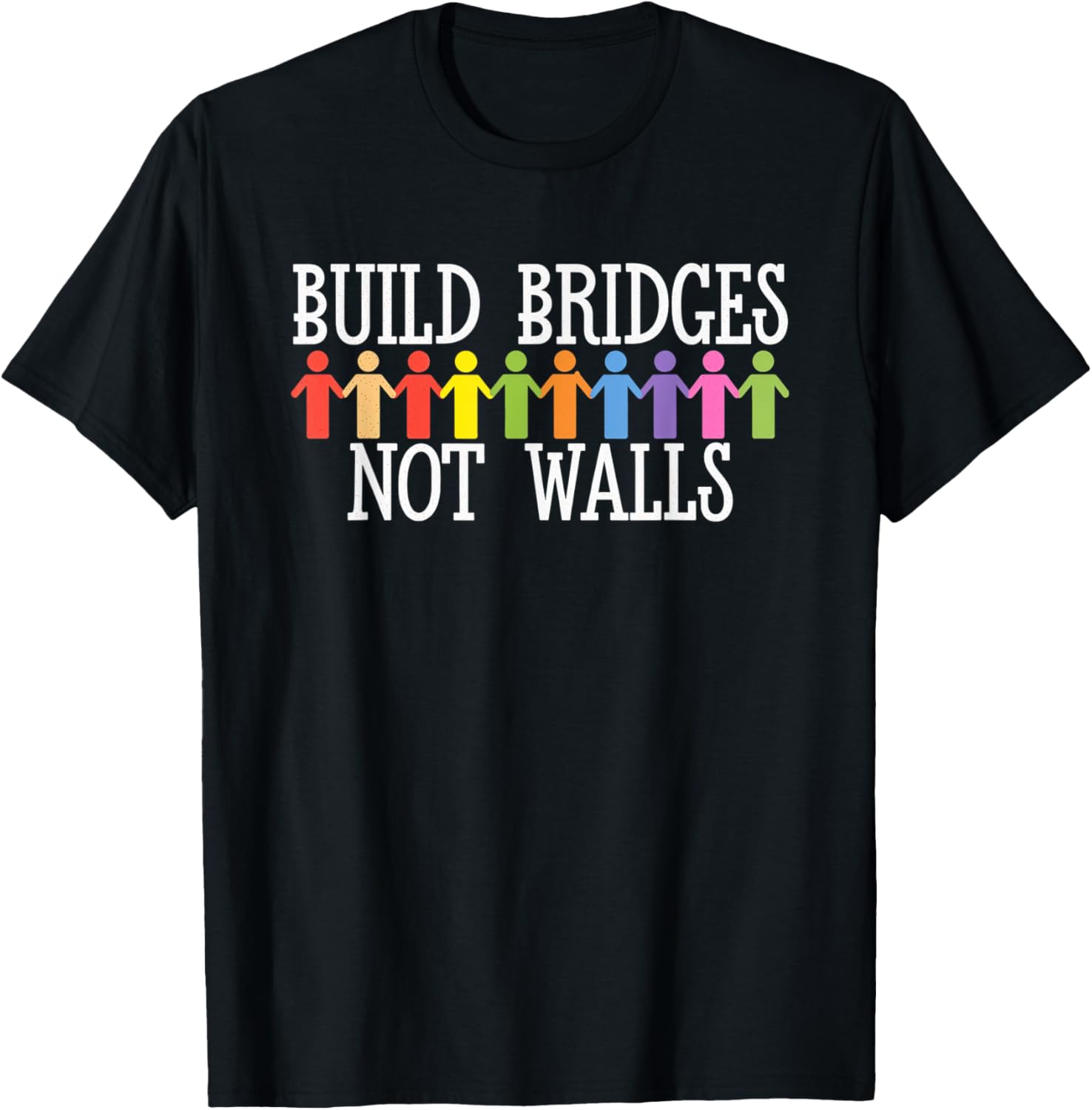 Build Bridges Not Walls Activism Unity Community Support