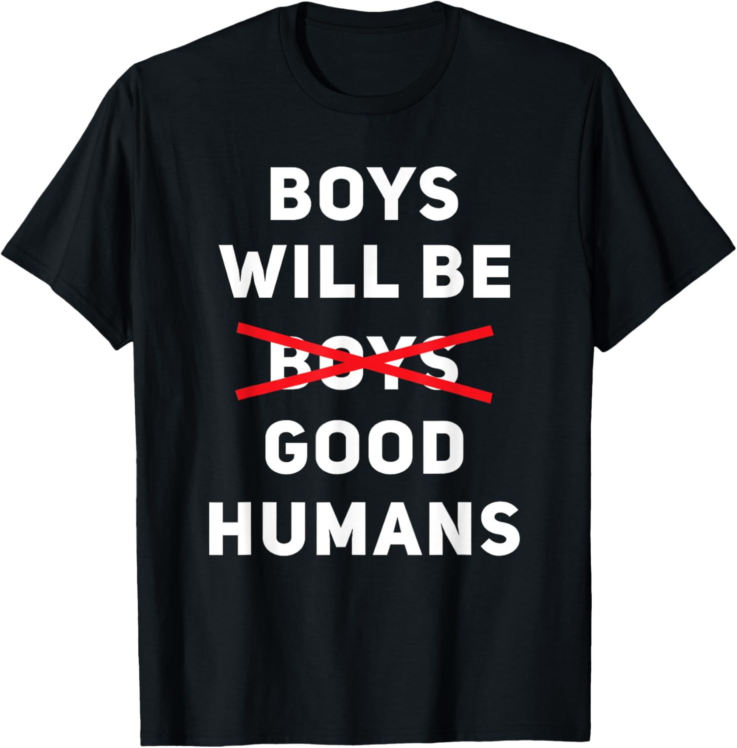 Boys Will Be Good Humans Pro Feminism Support Women's Rights