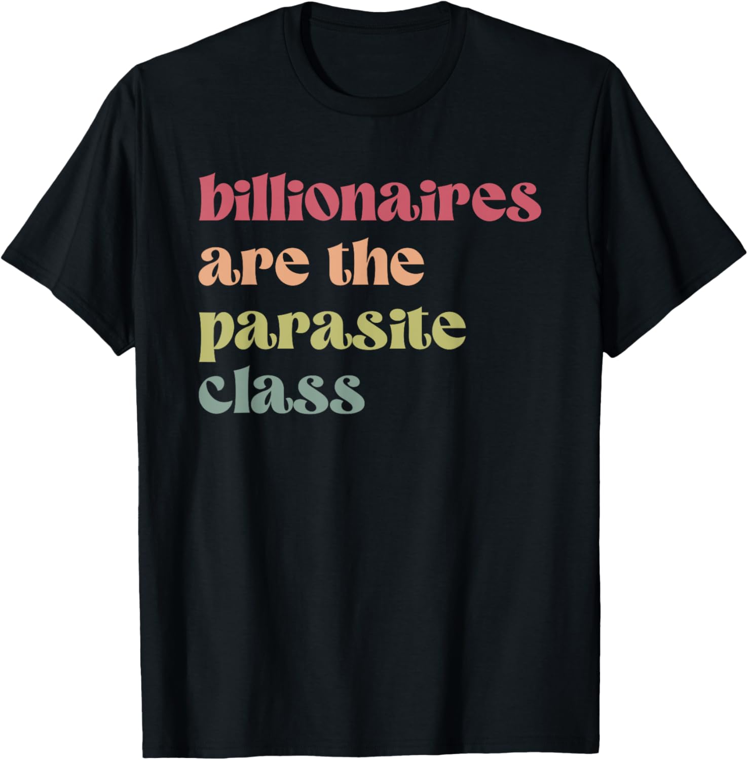 Billionaires Are The Parasite Class, Social Justice