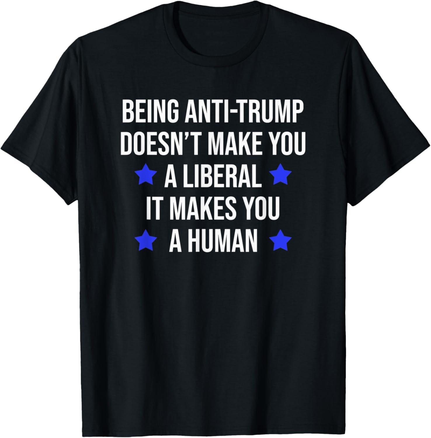 Anti Trump Makes You Human Not Liberal Election 2020