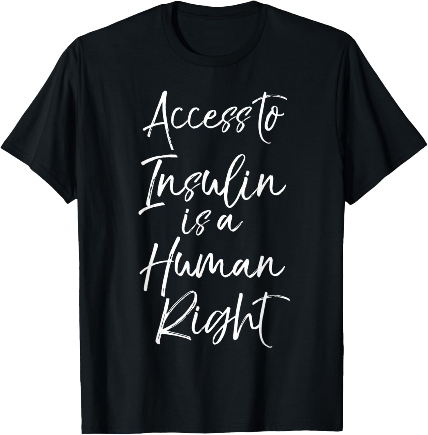 Access to Insulin is a Human Right Shirt for Women Type 1