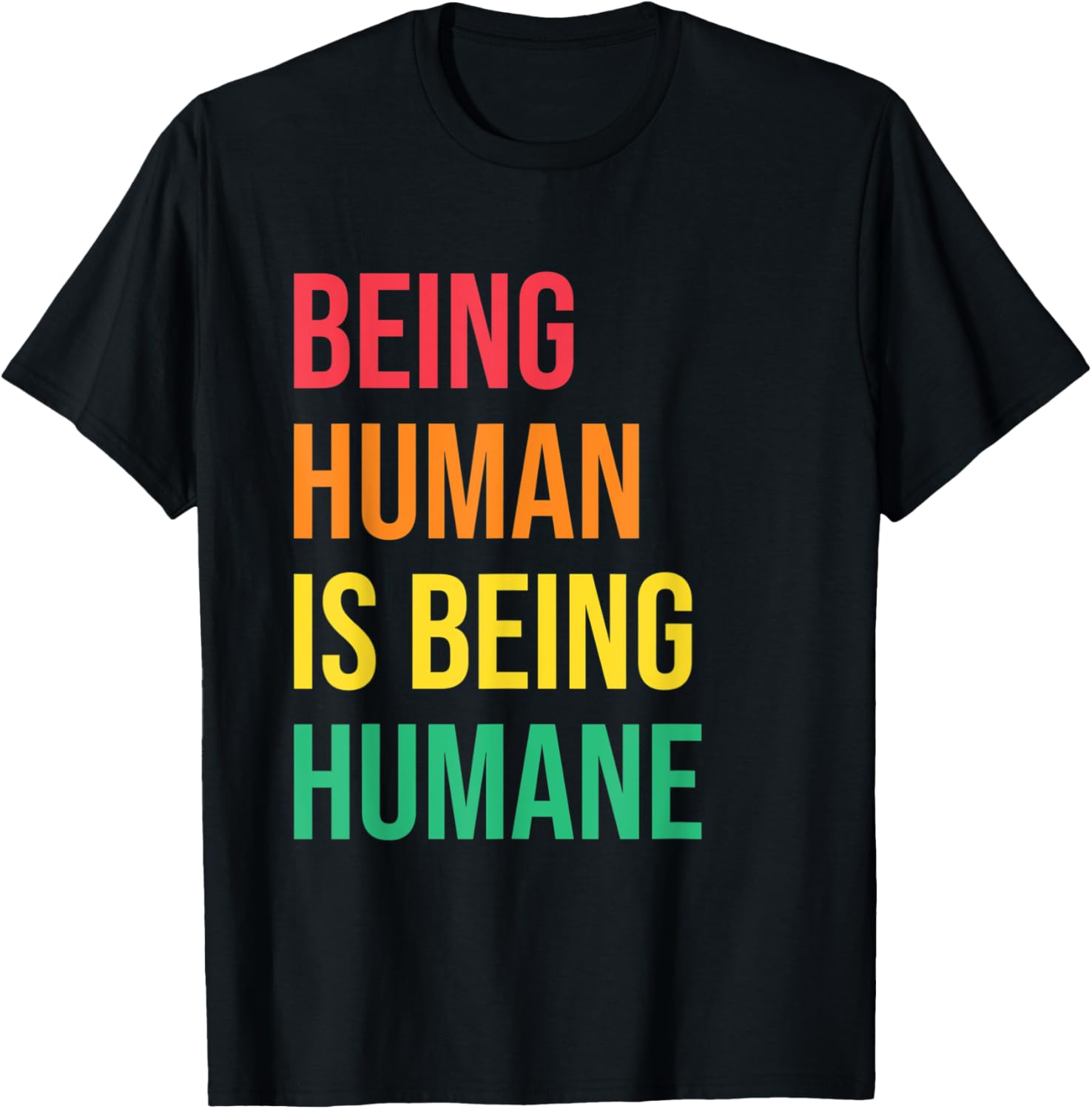 Being Human Is Being Humane Social Justice Human Rights