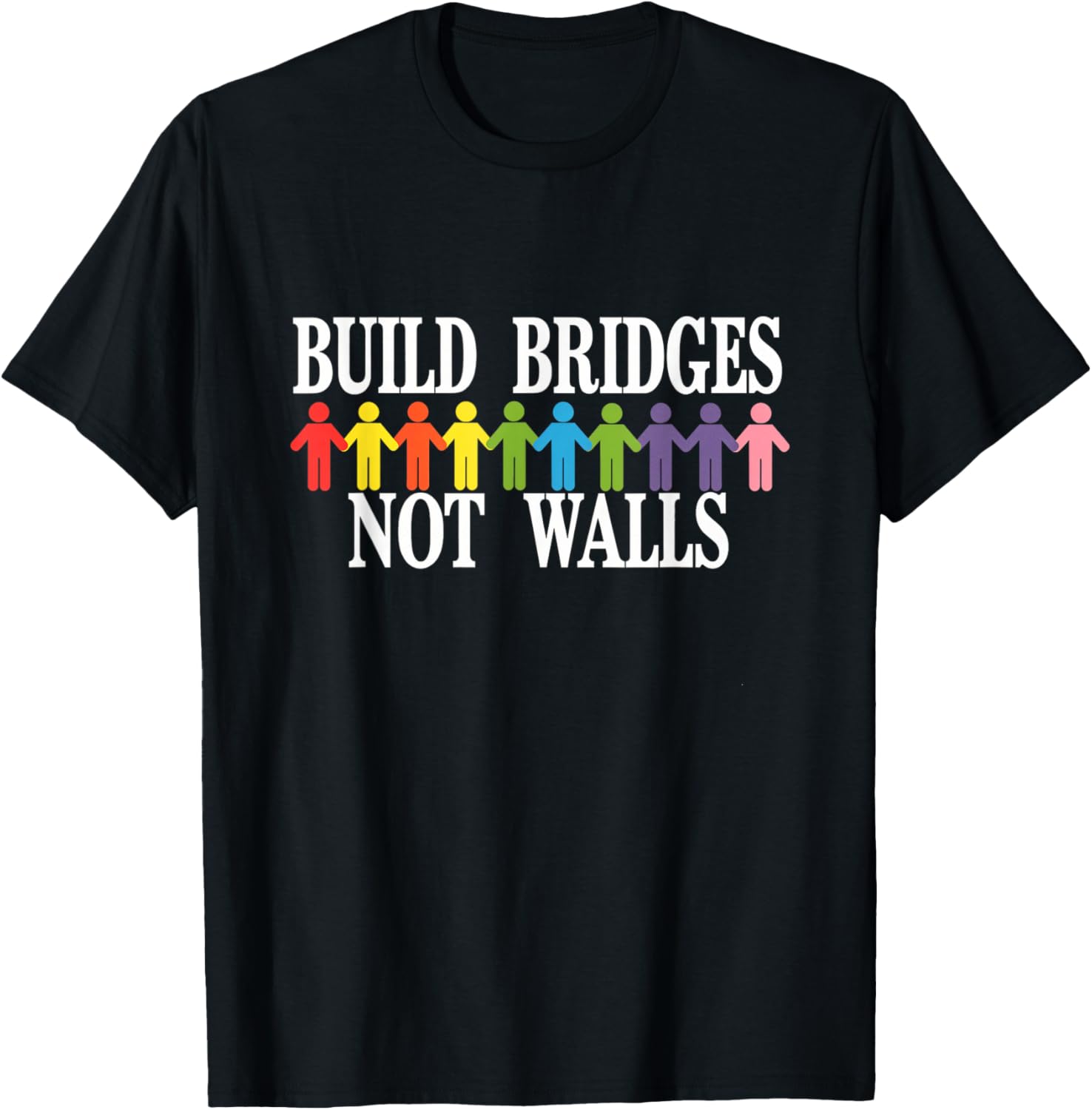 Build Bridges Not Walls Activism Community Unity