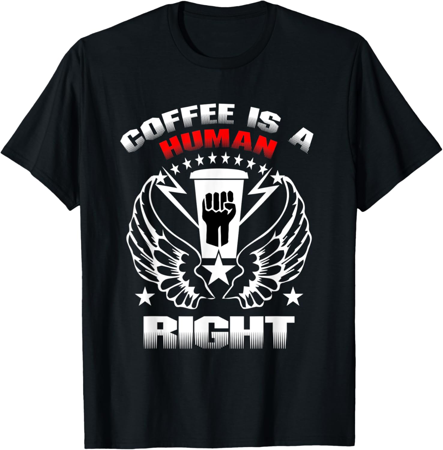 Coffee Is A Human Right with Wings And Lightning