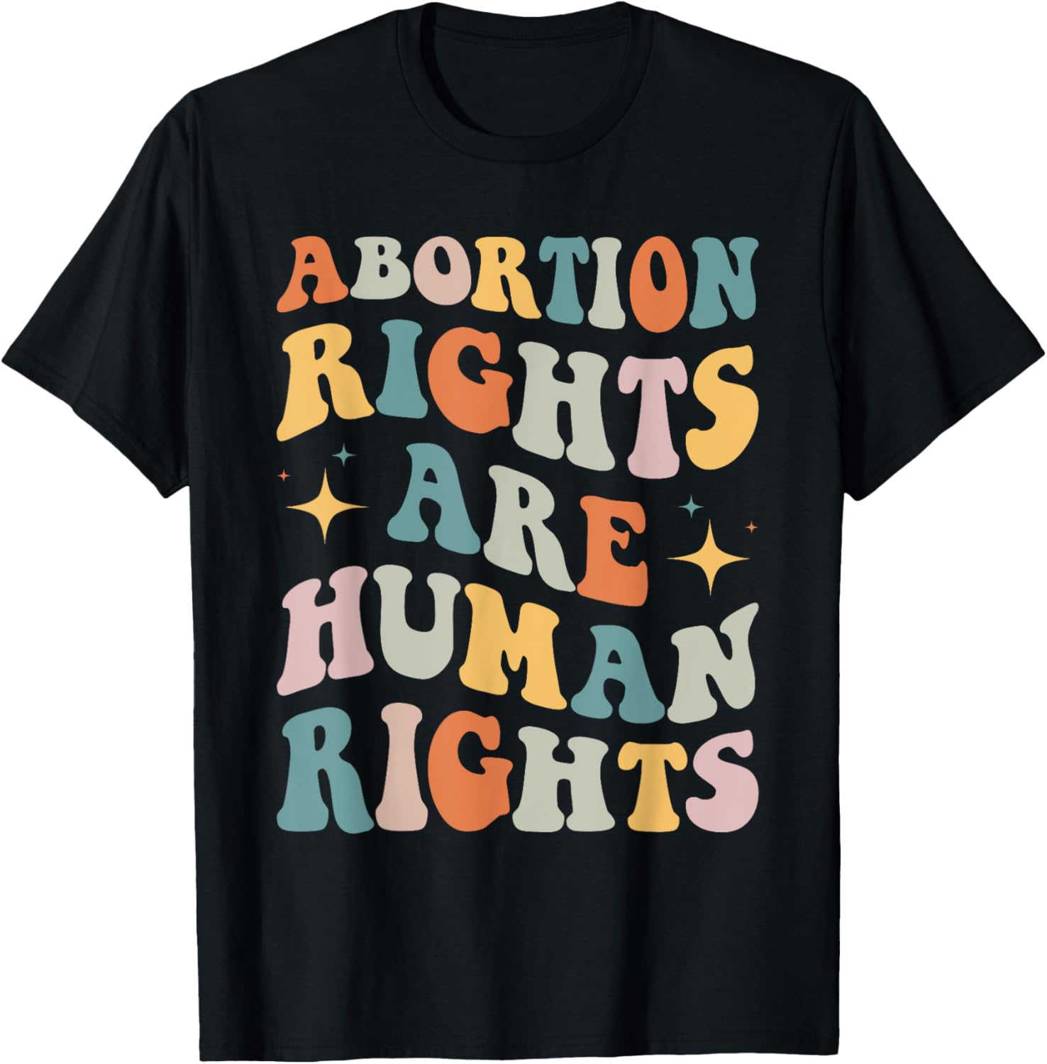 Abortion Rights Are Human Rights Tshirt Women Feminist
