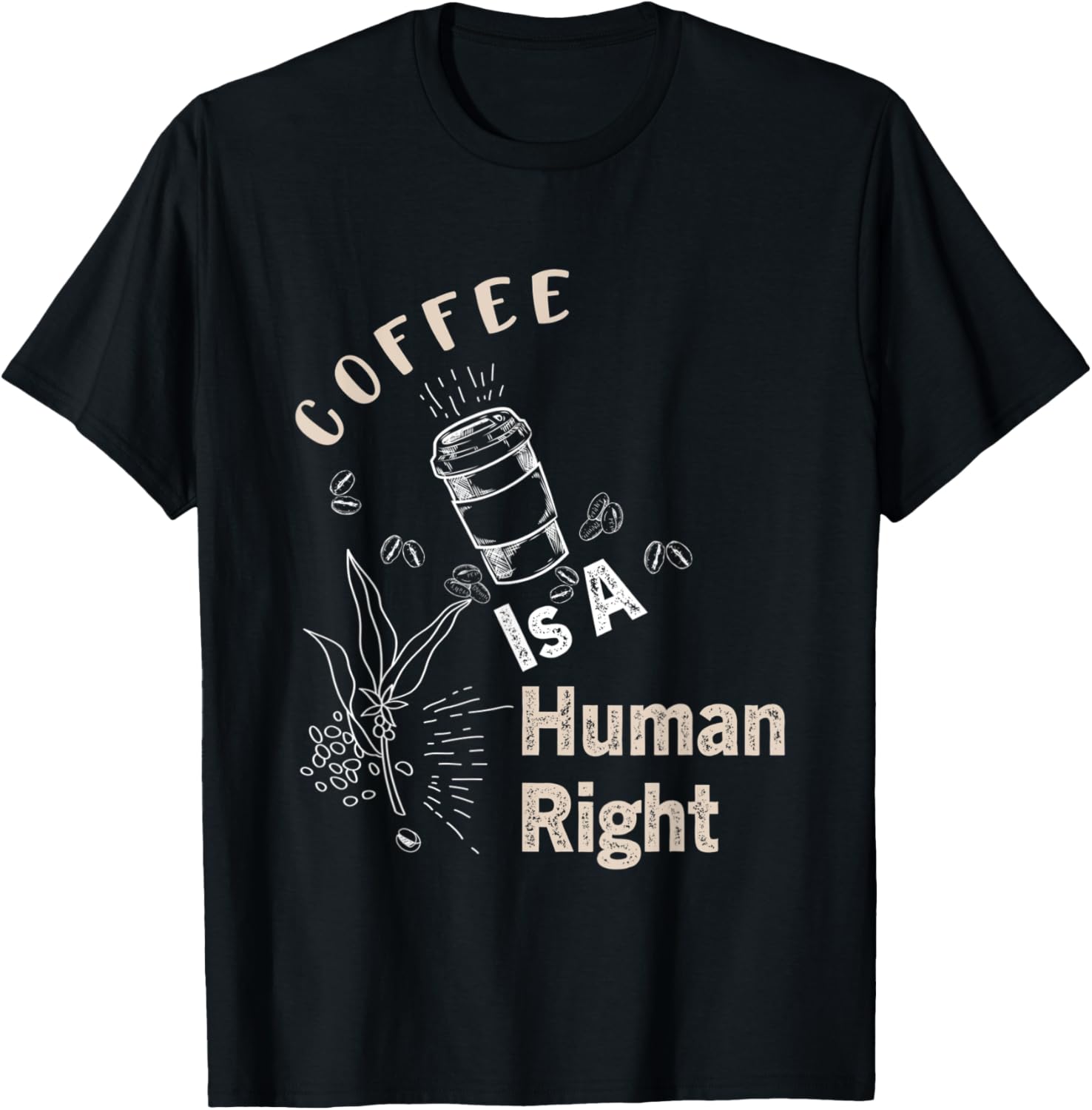 Coffee Is A Human Right Coffee Lover