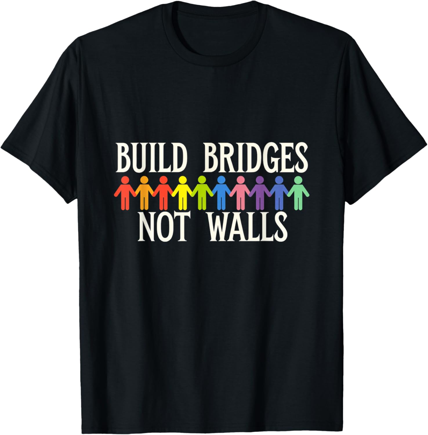 Build Bridges Not Walls Unity Peace Community Diversity
