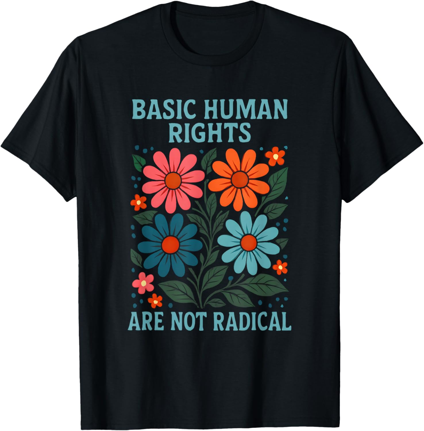 Basic Human Rights Are Not Radical Women Equality Feminist