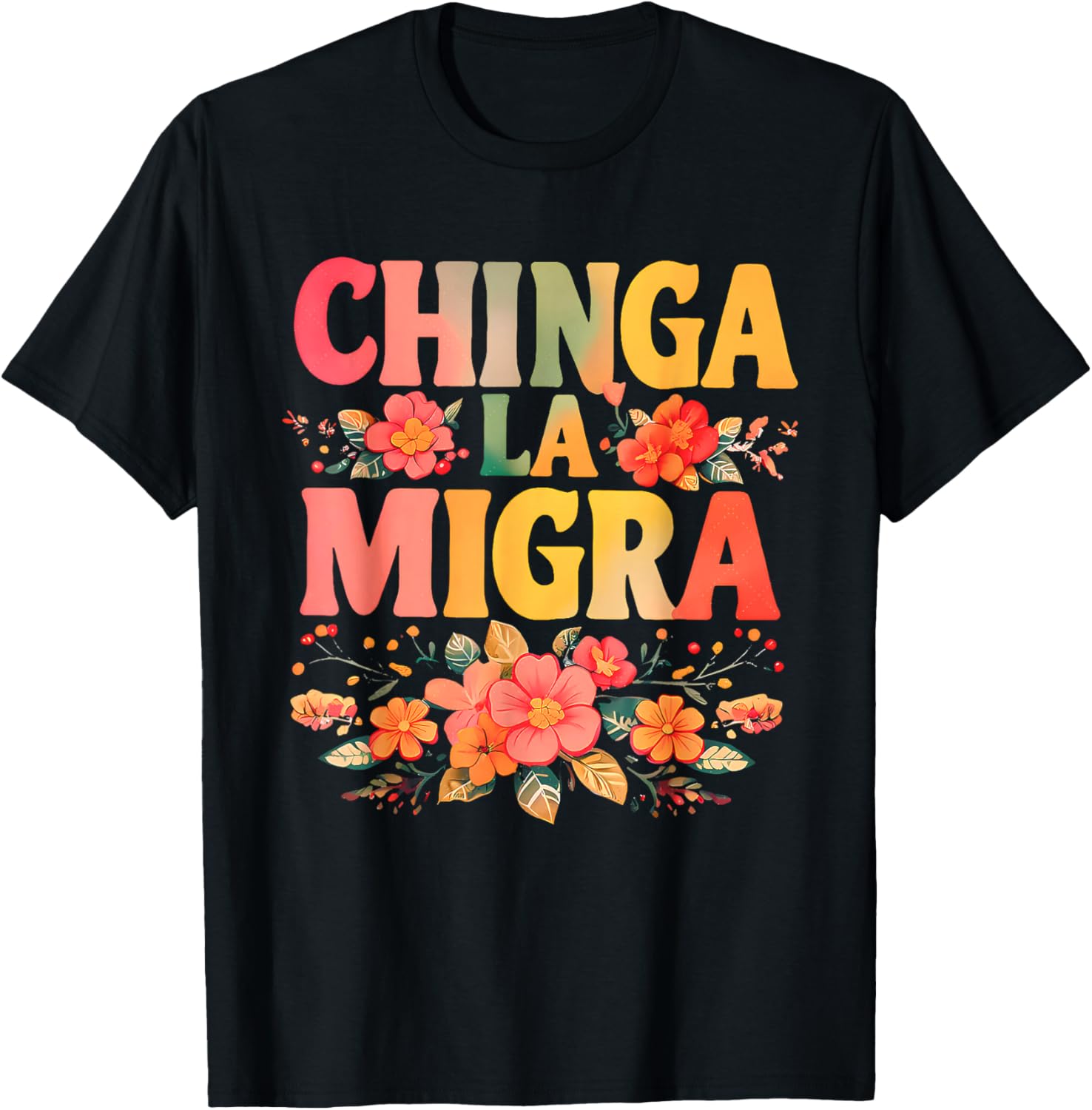 Chinga La Migra Liberal Leftist Human Rights Mexican Pride