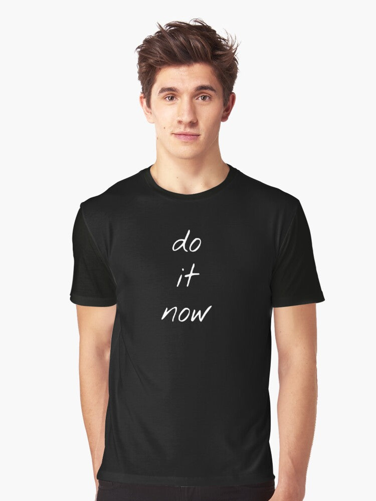 do it now Graphic T Shirt T Shirt Viral TikTok Modern Aesthetic