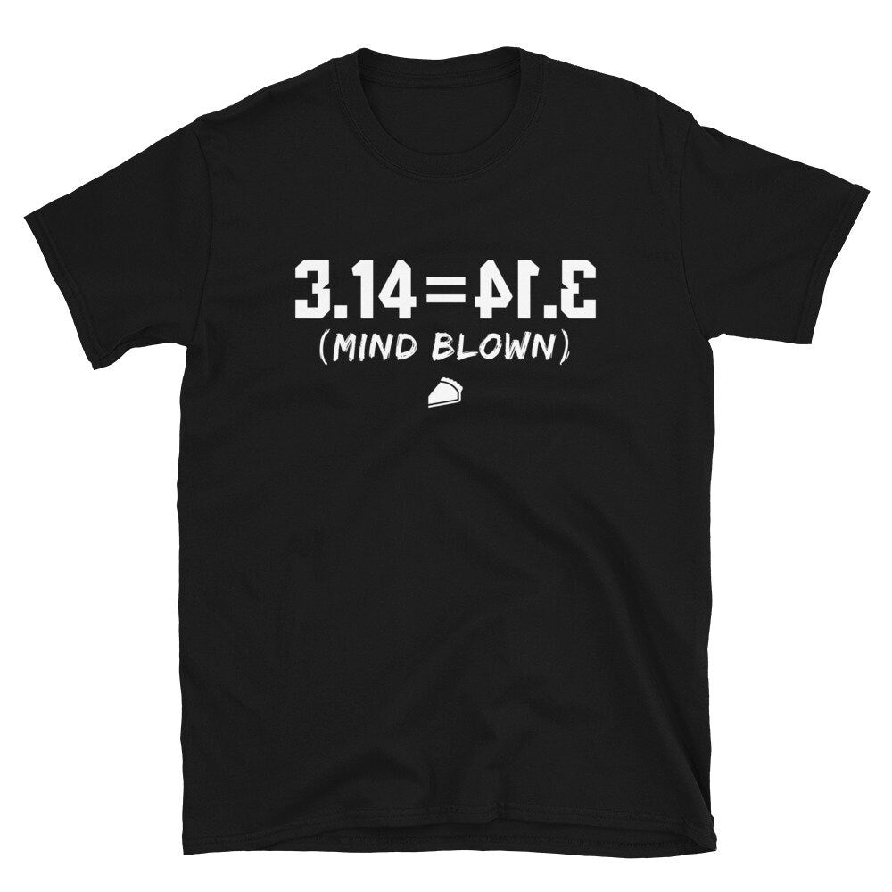 3.14 = 41.3 Mind Blown Happy Pi Day Unisex T Shirt