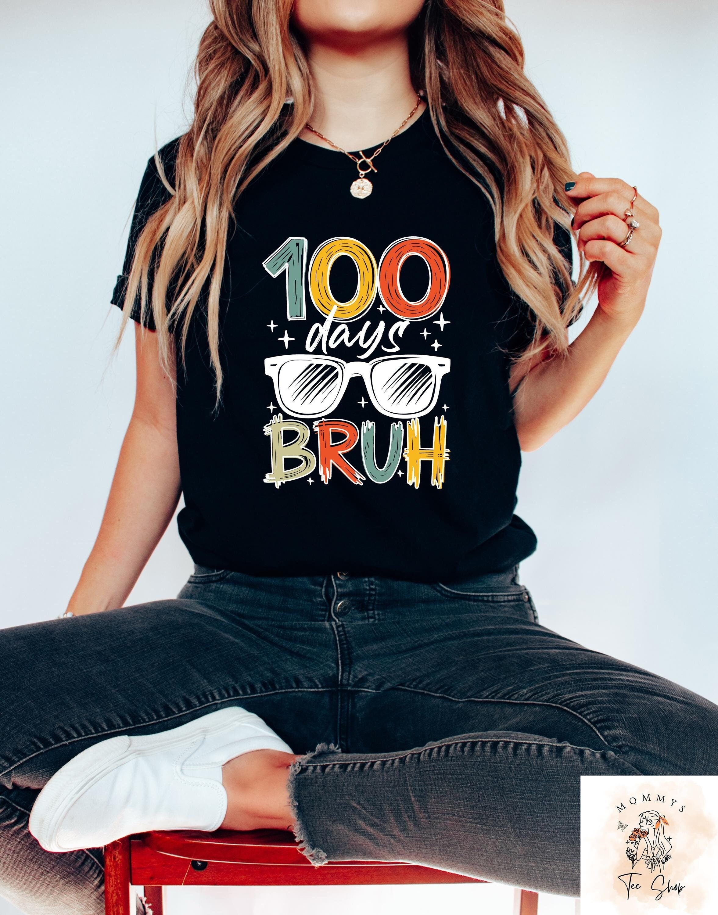 100 Days of School Shirt, 100 Days Bruh Teacher Shirt, 100th Day Of School Celebration, Funny Teacher Shirt,Back to School Shirt,Teacher Tee