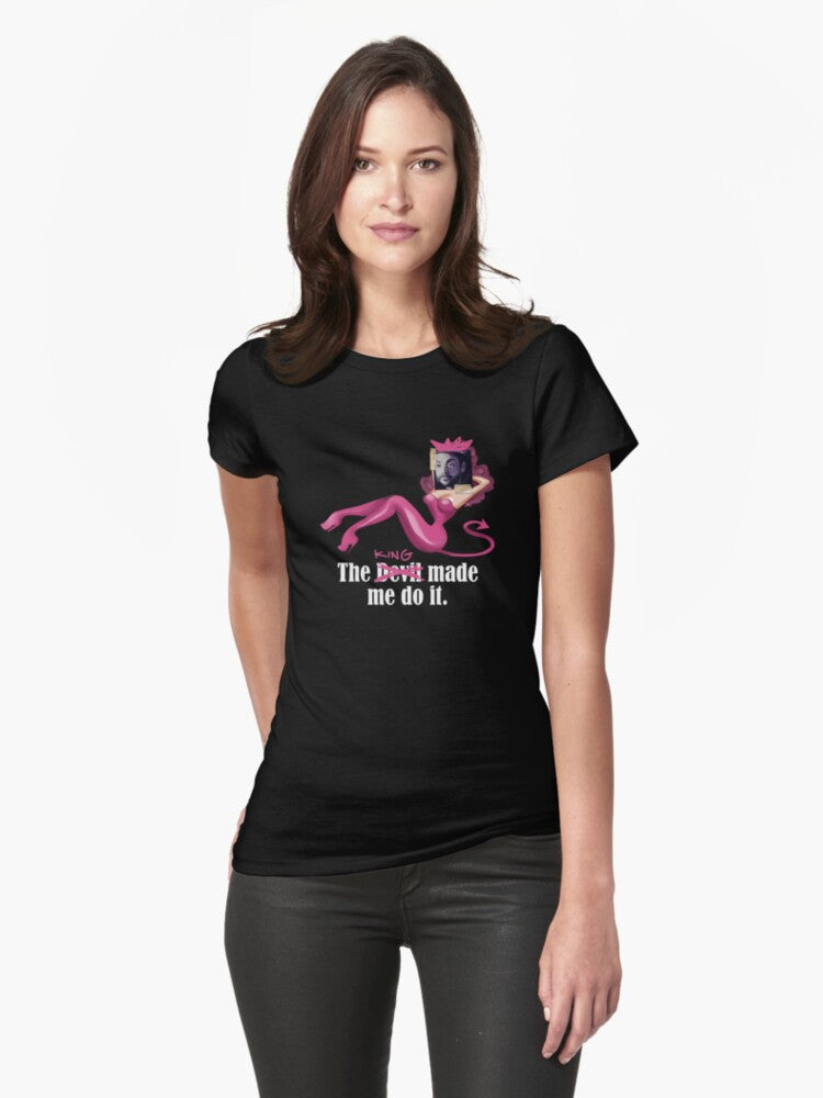The king made me do it Fitted T Shirt T Shirt Viral TikTok Gift Ready